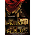 The Artist and His Museum: Charles Willson Peale and the First Public Museum in the United States