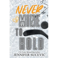 Never Mine to Hold (Special Edition): An Enemies-to-Lovers Secret Identity New Adult Sports Romance