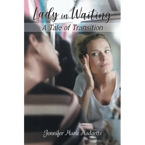 Lady in Waiting: A Tale of Transition