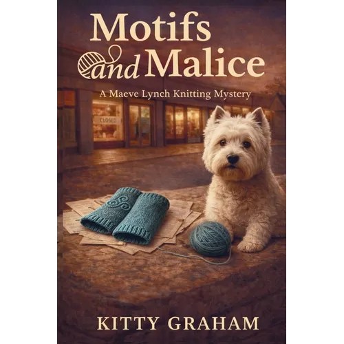Motifs and Malice: A knitting sleuth, a suspicious accident, and a student card that shouldn't exist.