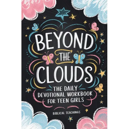 Beyond The Clouds: Prayers, Techniques, And Exercises To Help Manage Your Anxiety And Stress In Only 11 Weeks