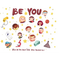Be You: What do you want to be when you grow up?