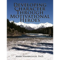 Developing Character Through Motivational Heroes