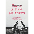 A Few Murders in My Neighborhood