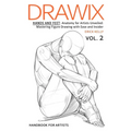 Drawix: Hands and Feet: Anatomy for Artists Unveiled: Mastering Figure Drawing with Ease and Insider Techniques