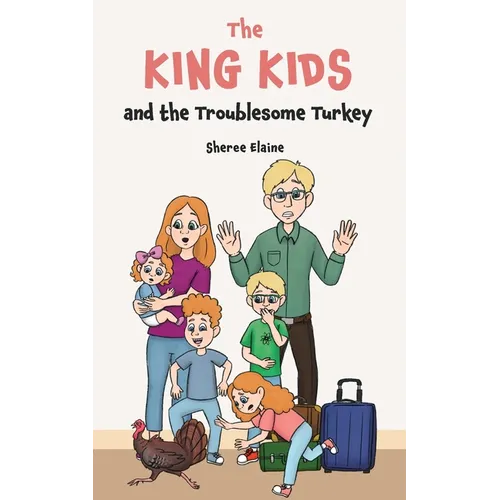 The King Kids and the Troublesome Turkey