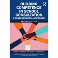 Building Competence in School Consultation: A Developmental Approach