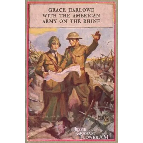 Grace Harlowe With the American Army on the Rhine