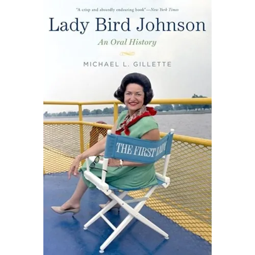 Lady Bird Johnson: An Oral History