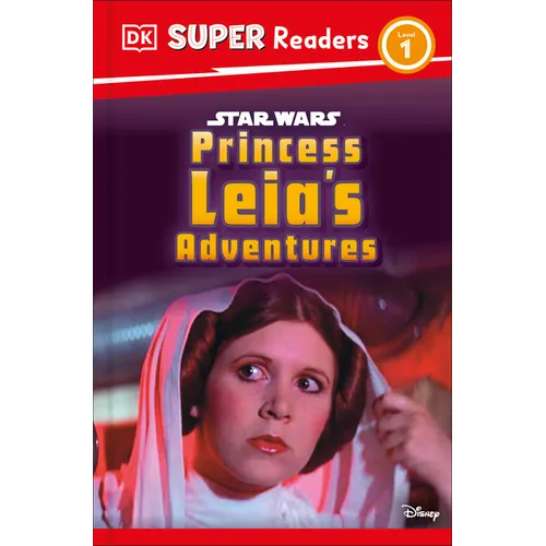 DK Super Readers Level 1 Star Wars Princess Leia's Adventures