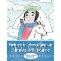 Heinrich Streudleman Climbs Mt. Baker