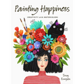 Painting Happiness: Creativity with Watercolors