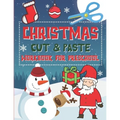 Christmas Cut & Paste Workbook for Preschool: Scissor Skills Activity Book for Kids Ages 3-5