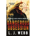 Dangerous Obsession: A Sophie Star Series Book One