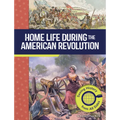 Home Life During the American Revolution: Seeing History from All Sides