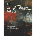 40 Contemporary Artists: Foreword By Farrell Brickhouse