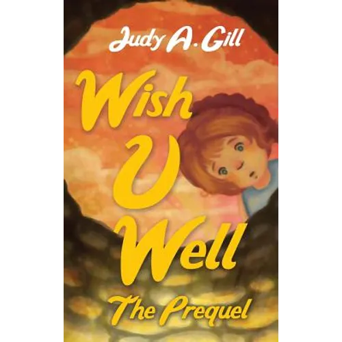 Wish U Well: The Prequel