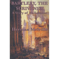 Bartleby, The Scrivener A Story of Wall-Street