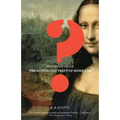 Vanished Smile: The Mysterious Theft of the Mona Lisa