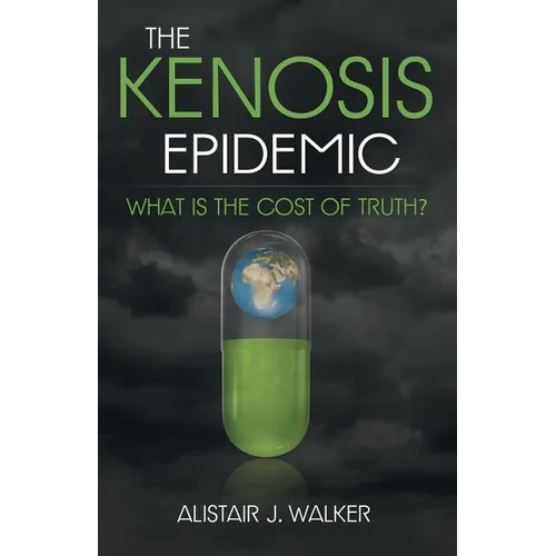 The Kenosis Epidemic: What Is the Cost of Truth?