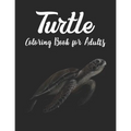 Turtle Coloring Book for Adults: Mandala Style Turtles for stress relief and relaxation
