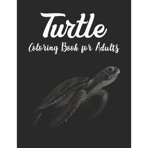 Turtle Coloring Book for Adults: Mandala Style Turtles for stress relief and relaxation