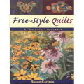 Free-Style Quilts: A No Rules Approach