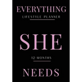 Everything She Needs Lifestyle Planner