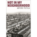 Not in My Neighborhood: How Bigotry Shaped a Great American City