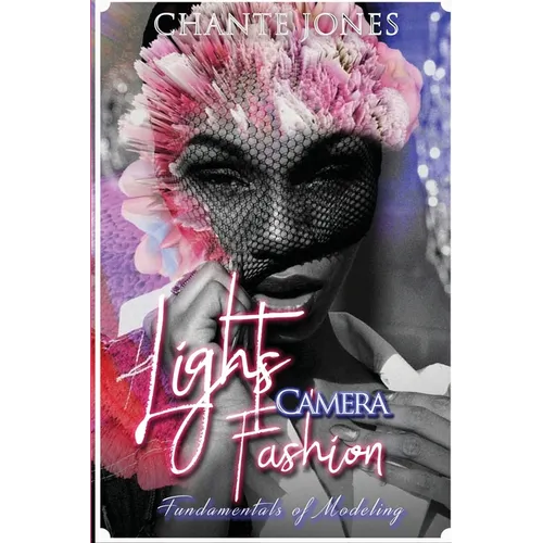 Lights Camera Fashion: Fundamentals of Modeling