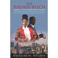 The Badass Witch: A Romance Novel About the Power of a Woman