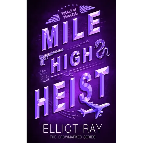 Mile High Heist: A Dark Heist Romance