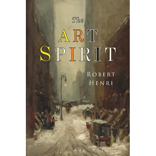 The Art Spirit: Facsimile of 1923 Edition