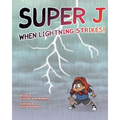 Super J: When Lightning Strikes!