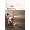 All about Process: The Theory and Discourse of Modern Artistic Labor