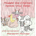 Maggie the Chicken Needs Your Help!