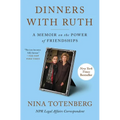 Dinners with Ruth: A Memoir on the Power of Friendships
