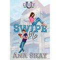 Swipe Me: A Friends to Lovers College Romance