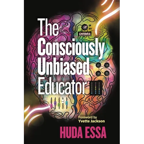 The Consciously Unbiased Educator