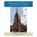 Monuments to Heaven: Baltimore's Historic Houses of Worship