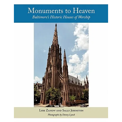 Monuments to Heaven: Baltimore's Historic Houses of Worship