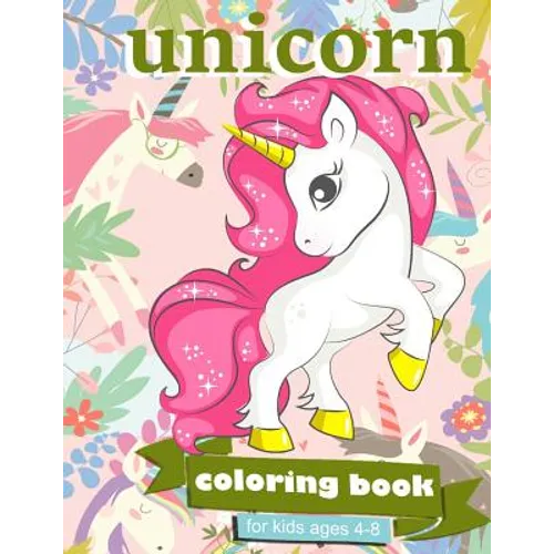 Unicorn Coloring Book: For Kids Ages 4-8 - 100 coloring pages, 8.5 x 11 inches