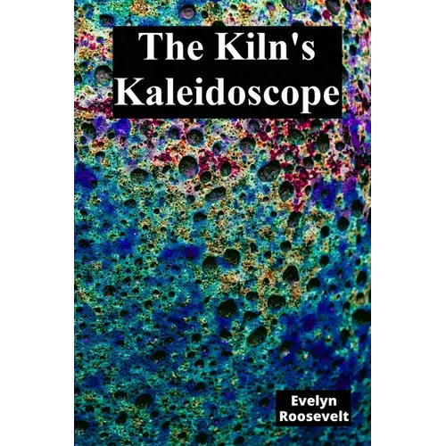 The Kiln's Kaleidoscope: Innovative Ceramic Techniques and Glaze Combinations