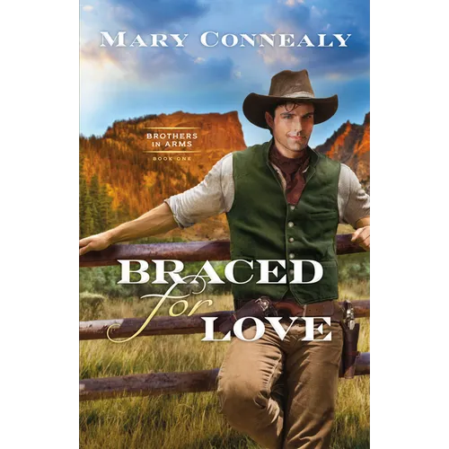 Braced for Love