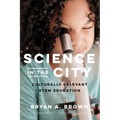 Science in the City: Culturally Relevant Stem Education