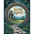 Knots and Legends Irish Mythology Coloring Book: Intricate Celtic Knotwork, Folklore and Mythical Creatures for Adult Relaxation
