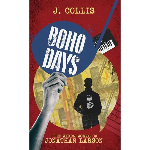 Boho Days: The Wider Works of Jonathan Larson