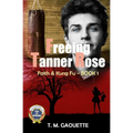Freeing Tanner Rose