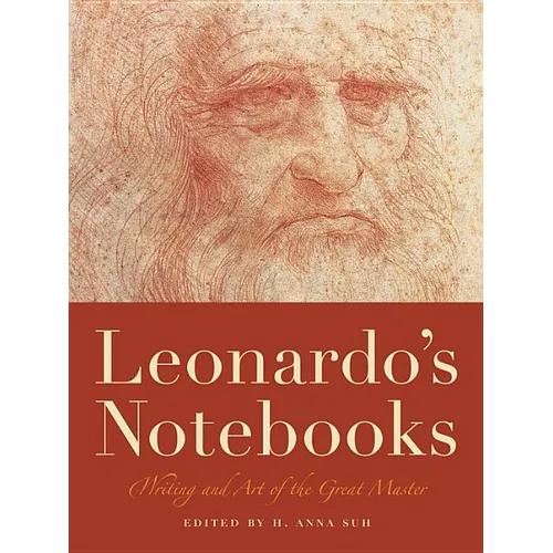 Leonardo's Notebooks: Writing and Art of the Great Master