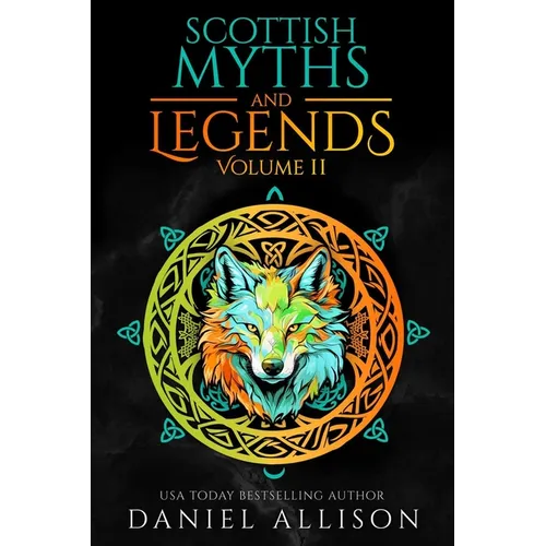 Scottish Myths & Legends: Volume II